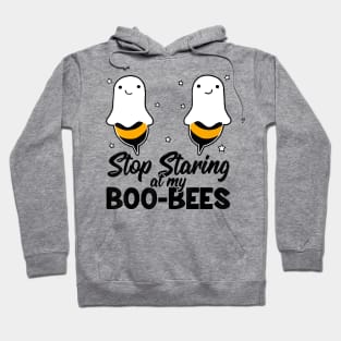 Stop Staring At My Boo-Bees - Halloween Boo Bees Funny Hoodie